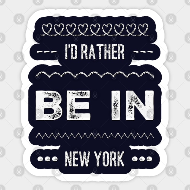 I'd rather be in New York Cute Vacation Holiday New York trip Sticker by BoogieCreates